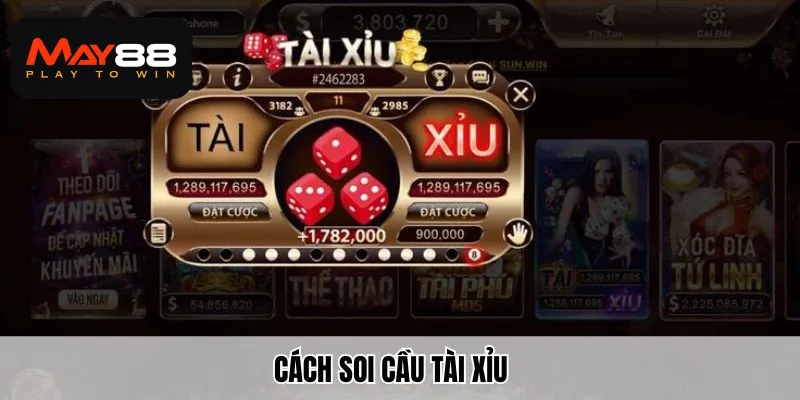 Cách soi cầu tài xỉu tại May88